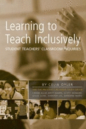 Learning to Teach Inclusively: Student Teachers' Classroom Inquiries