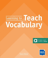 Learning to Teach Vocabulary: Teacher's Resource Book with digital extras