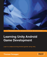 Learning Unity Android Game Development