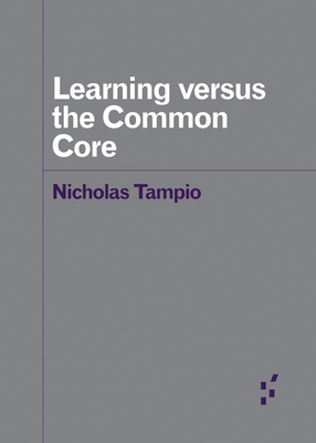 Learning Versus the Common Core - Tampio, Nicholas