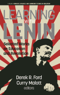 Learning with Lenin: Selected Works on Education and Revolution