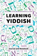 Learning Yiddish Journal and Notebook: A modern resource book for beginners and students that learn Yiddish