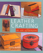 Leather Crafting in an Afternoon - Baskett, Mickey