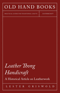 Leather Thong Handicraft - A Historical Article on Leatherwork