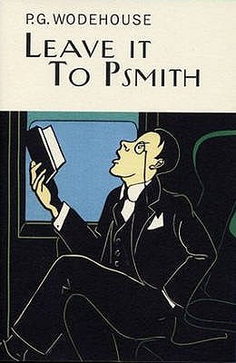 Leave It To Psmith - Wodehouse, P.G.