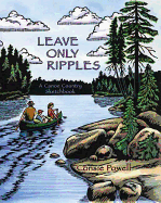 Leave Only Ripples: A Canoe Country Sketchbook