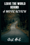 Leave the World Behind: A Movie Review