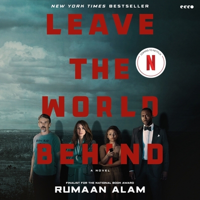 Leave the World Behind - Alam, Rumaan, and Ireland, Marin (Read by)