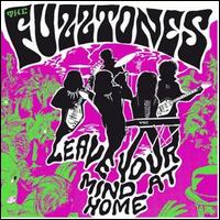 Leave Your Mind at Home - The Fuzztones