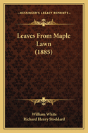 Leaves From Maple Lawn (1885)