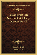 Leaves from the Notebooks of Lady Dorothy Nevill