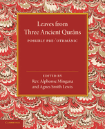 Leaves from Three Ancient Qurans: Possibly Pre-Othmanic