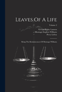 Leaves Of A Life: Being The Reminiscences Of Montagu Williams; Volume 2