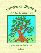 Leaves of Wisdom: A Baha'i Colouring Resource for Children