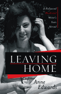 Leaving Home: A Hollywood Blacklisted Writer's Years Abroad