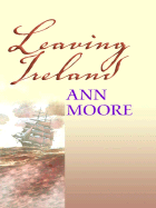 Leaving Ireland - Moore, Ann