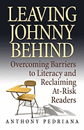 Leaving Johnny Behind: Overcoming Barriers to Literacy and Reclaiming At-Risk Readers