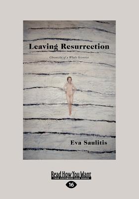 Leaving Resurrection - Saulitis, Eva