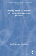 Leaving Space for Nature: The Critical Role of Area-Based Conservation