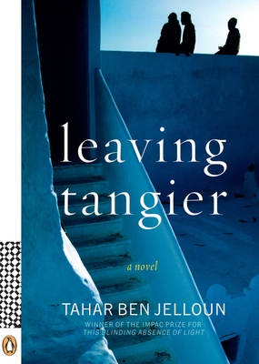 Leaving Tangier - Ben Jelloun, Tahar, and Coverdale, Linda (Translated by)