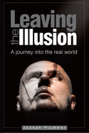 Leaving the Illusion