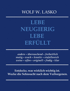 Lebe neugierig - Lebe erf?llt