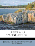 Leben A. G. Spangenbergs...