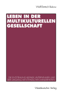 Leben in Der Multikulturellen Gesellschaft: Die Entstehung Kleiner Unternehmer Und Die Schwierigkeiten Im Umgang Mit Ethnischen Minderheiten