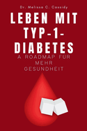 Leben Mit Typ-1-Diabetes: A Roadmap fr mehr Gesundheit
