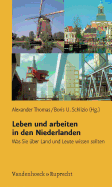 Leben und arbeiten in den Niederlanden: Was Sie A"ber Land und Leute wissen sollten