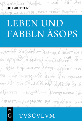 Leben Und Fabeln ?sops: Griechisch - Deutsch - Holzberg, Niklas (Editor)