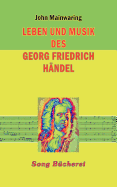 Leben und Musik des Georg Friedrich Hndel