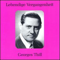Lebendige Vergangenheit: Georges Thill - Georges Thill (tenor)