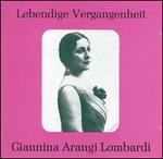 Lebendige Vergangenheit: Giannina Arangi Lombardi