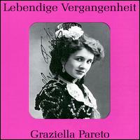 Lebendige Vergangenheit: Graziella Pareto - Ferdinando Ciniselli (vocals); Giovanni Manurita (vocals); Graziella Pareto (soprano)