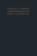 Lebenserinnerungen Eines Ingenieurs: Gesammelte Beitrage Zu "Power" Und "American Machinist"