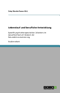 Lebenslauf und berufliche Entwicklung: Spezifik psychotherapeutischen Arbeitens im Gewaltkontext am Beispiel der Sekundrtraumatisierung