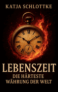 Lebenszeit - Die hrteste Whrung der Welt