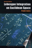 Lebesgue Integration on Euclidean Space, Revised Edition