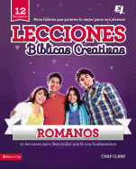 Lecciones Biblicas Creativas Para Jovenes Sobre Romanos: Fe al Rojo Vivo!