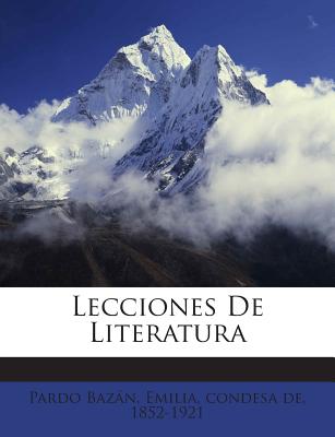 Lecciones de Literatura - Pardo Bazan, Emilia Condesa De (Creator)