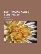 Lecithin and Allied Substances; The Lipins