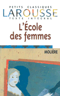 L'Ecole Des Femmes - Moliere, Jean-Baptiste, and Larousse Editorial (Editor)