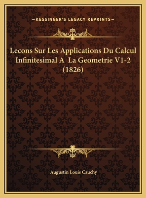 Lecons Sur Les Applications Du Calcul Infinitesimal a la Geometrie V1-2 (1826) - Cauchy, Augustin Louis, Bar