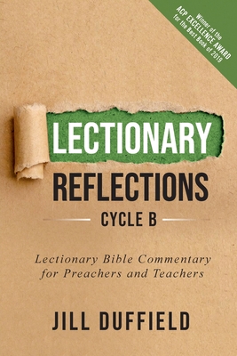 Lectionary Reflections, Cycle B: Lectionary Bible Commentary for Preachers and Teachers - Duffield, Jill