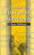 Lectiones de Historia Romana: A Roman History for Early Latin Study