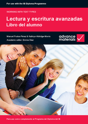 Lectura y Escritura Avanzadas Student's Book - Frutos-P?rez, Manuel, and Aldridge-Morris, Kathryn, and Diaz, Emma (Editor)