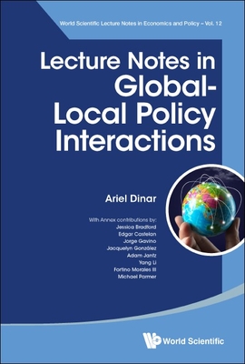 Lecture Notes in Global-Local Policy Interactions - Dinar, Ariel