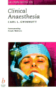 Lecture Notes on Clinical Anaesthesia - Gwinnutt, Carl L