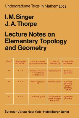 Lecture Notes on Elementary Topology and Geometry - Singer, I M, and Thorpe, J a